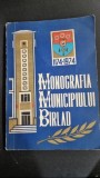 Monografia Municipiului B&icirc;rlad (1174&ndash;1974) - (coord) Elena Ranceanu, V Circota,, V Palade