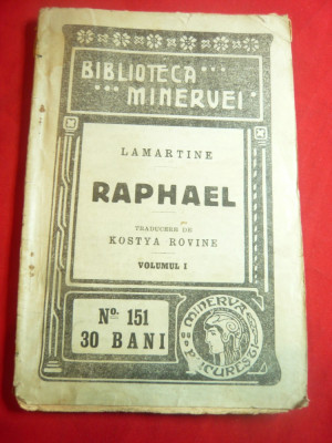 Lamartine- Raphael -vol.1- 1914 Bibl.Minerva 151 , 111 pag,trad.Kostya Rovine foto