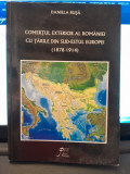 Comertul exterior al Romaniei cu tarile din Sud-Estul Europei (1878-1914) - Daniela Busa