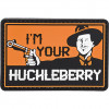 Ecuson 3D PVC I&#039;m Your Huckleberry GFC Tactical