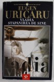 VLADIA , STAPANIREA DE SINE de EUGEN URICARU , 2004