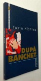 Dupa banchet - Yukio Mishima