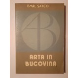 Emil Satco - Arta &icirc;n Bucovina: ghid biobibliografic (vol. 1)