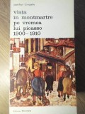 VIATA IN MONTMARTRE PE VREMEA LUI PICASSO 1900-1910-JEAN-PAUL CRESPELLE-169904