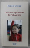 LES BASES SPIRITUELLES DE L &#039;EDUCATION par RUDOLF STEINER ,. 2006