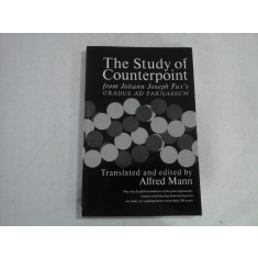 THE STUDY OF COUNTERPOINT - JOHANN JOSEPH FUX&#039;S
