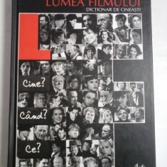 LUMEA FILMULUI * DICTIONAR DE CINEASTI - Cristina CORCIOVESCU; Bujor T. RIPEANU