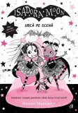 Isadora Moon urcă pe scenă (Vol. 10) - Paperback brosat - Harriet Muncaster - Curtea Veche