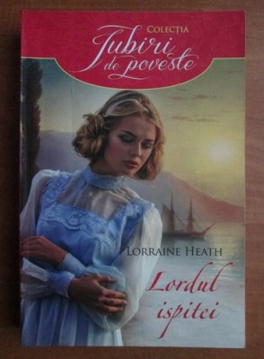 Lorraine Heath - Lordul ispitei foto
