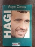 Grigore Cartianu - Hagi