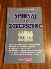 Florian Garz - Spionaj si diversiune (Ca noua!) foto