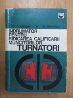 F, Schonberger - &amp;Icirc;ndrumator pentru ridicarea calificarii muncitorilor turnatori foto