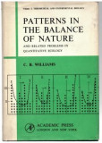 PATTERNS IN THE BALANCE OF NATURE - C.B. WILLIAMS (CARTE IN LIMBA ENGLEZA)