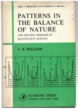 PATTERNS IN THE BALANCE OF NATURE - C.B. WILLIAMS (CARTE IN LIMBA ENGLEZA)