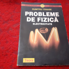 Probleme De Fizica. ELECTRICITATE Dumitru Tanase RF19/0