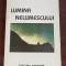 Marin Beşcucă - poezii - Lumina nelumescului