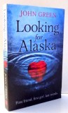 LOOKING FOR ALASKA by JOHN GREEN , 2011