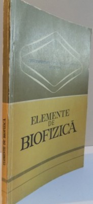 ELEMENTE DE BIOFIZICA,1979 foto