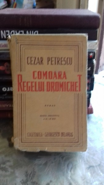 COMOARA REGELUI DROMICHET - CEZAR PETRESCU