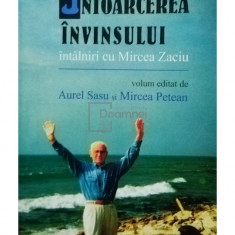 Aurel Sasu si Mircea Petean - Intoarcerea invinsului - Intalniri cu Mircea Zaciu (semnata) (editia 2001)