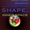 The Shape of Inner Space: String Theory and the Geometry of the Universe&#039;s Hidden Dimensions