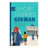Short Stories in German for Beginners, Olly Richards - Carte straina, Engleza, Nivel A2-B1