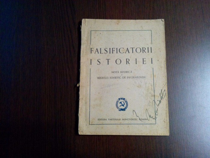 FALSIFICATORII ISTORIEI Notita Istorica - Editura P. M. R., 1948, 80 p.