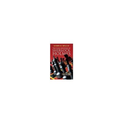 The Chess Mysteries of Sherlock Holmes: 50 Tantalizing Problems of Chess Detection foto