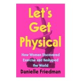 Let's Get Physical