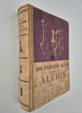 Sah 300 Partide alese ale lui Alehin Editia 1957