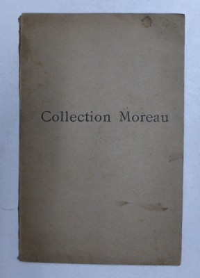 CATALOGUE DE LA COLLECTION MOREAU - TABLEAUX , DESSINS , AQUARELLES ET PASTELS - OFFERTE A L &amp;#039;ETAT FRANCAIS , 1923 foto