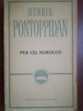 Per cel norocos- Henrik Pontoppidan