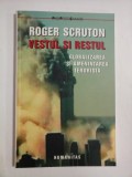 VESTUL SI RESTUL - GLOBALIZAREA SI AMENINTAREA TERORISTA - ROGER SCRUTON