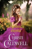 Logodnica eterna - Christi Caldwell, 2022