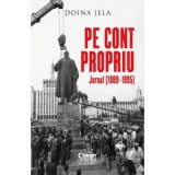 Pe cont propriu. Jurnal (1989&ndash;1995) - Doina Jela