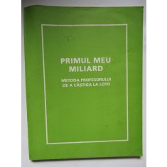 Primul Meu Miliard Metoda Profesorului De A Castiga La Loto