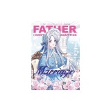 Father, I Don't Want This Marriage, Volume 1