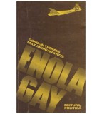 Cumpara ieftin Enola Gay - Gordon Thomas, Max Morgan Witts - Editura Politica, 1983, Romana, 301 pagini, Brosata