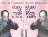 Razboi cu toata lumea. Publicistica romaneaca (2 volume) - Eugen Ionescu