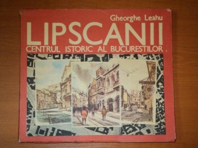 LIPSCANII CENTRUL ISTORIC AL BUCURESTILOR- GHEORGHE LEAHU- 1993 foto