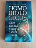 Cumpara ieftin Homo Biologicus. Cum explica biologia natura umana - Pier Vincenzo Piazza