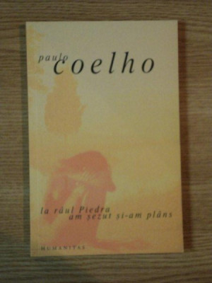 LA RAUL PIEDRA AM SEZUT SI-AM PLANS de PAULO COELHO , 2008 foto