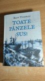 Radu Tudoran - Toate panzele sus! (Editura Arthur, 2016)