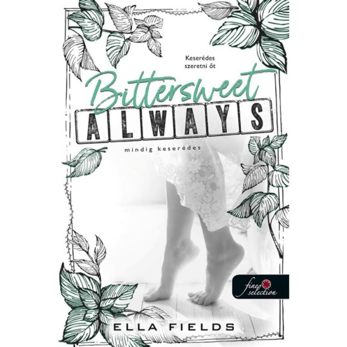 Bittersweet Always - Mindig keser&eacute;des - Gray Springs Egyetem 2. - Ella Fields