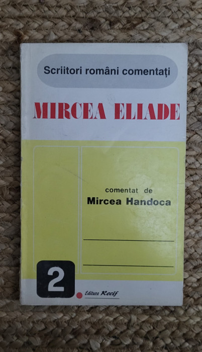 MIRCEA ELIADE COMENTAT DE MIRCEA HANDOCA