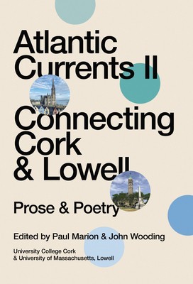 Atlantic Currents II: Connecting Cork &amp;amp; Lowell foto