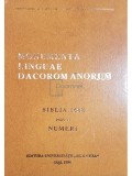 Ioan Caprosu - Monumenta linguae dacoromanorum. Biblia 1688, pars IV - Numeri (dedicatie) (Editia: 1994)