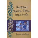 INVATATURA SFINTILOR PARINTI DESPRE BOALA. RUGACIUNI PENTRU BOLNAVI-TIPARITA CU BINECUVANTAREA PREA SFINTIT-346664