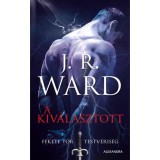 A Kiv&aacute;lasztott - Fekete Tőr Testv&eacute;ris&eacute;g 15. - J. R. Ward