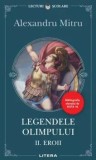 Legendele Olimpului. Eroii. Volumul II/Alexandru Mitru, Litera